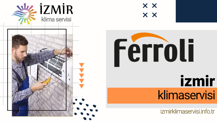 Selçuk FERROLI Servisi